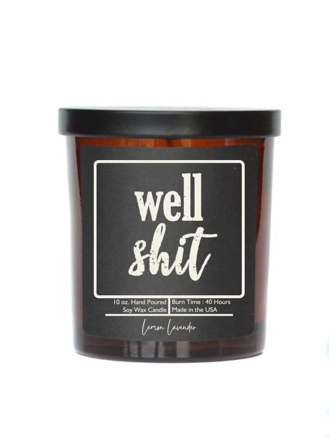 Well...Shit Soy Candle