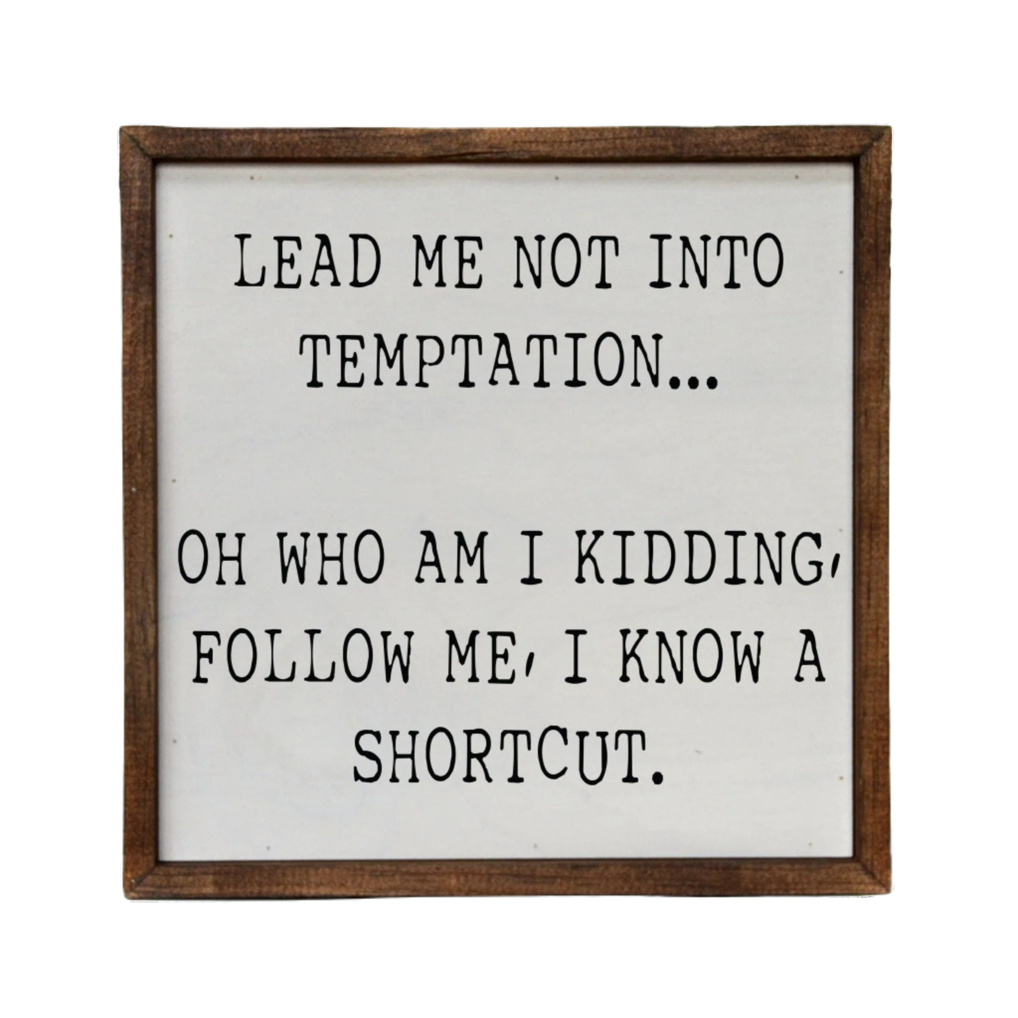 Lead me not into temptation