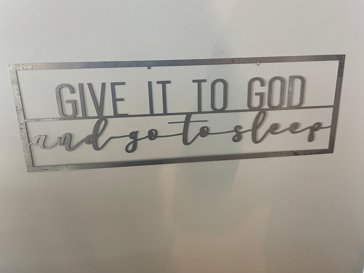 Give it to God metal wall sign