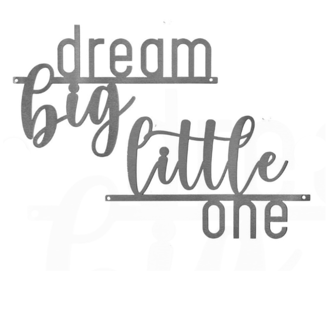 Metal Wall Sign - "Dream Big Little One"